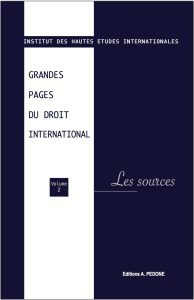 Grandes pages du droit international - Les sources - 2e édition