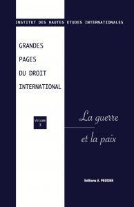Grandes pages du droit international - La guerre et la paix - 3e édition