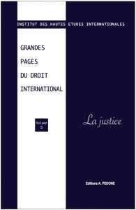Grandes pages du droit international - La justice - 5e édition