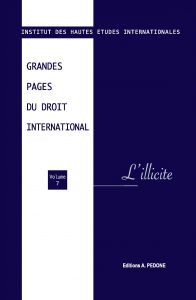 Grandes pages du droit international - L'illicite - 7e édition