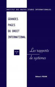 Grandes pages du droit international - Les systèmes - 8e édition